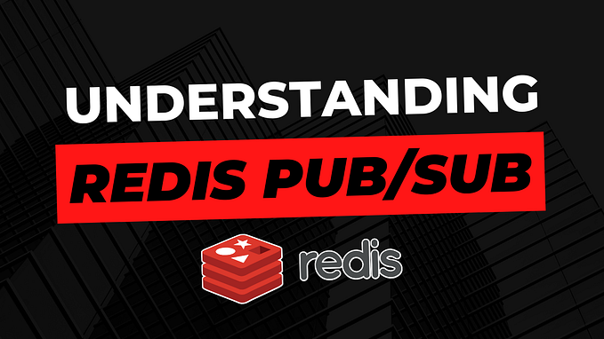 “Thumbnail for ‘Understanding Redis Pub/Sub’ video or article. The image features bold white and red text on a black background with ‘REDIS PUB/SUB’ emphasized in red. Below, the Redis logo is displayed.”