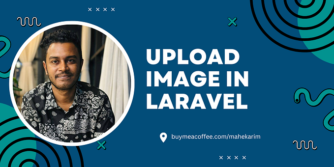How to Upload an Image File In Laravel Like a Pro