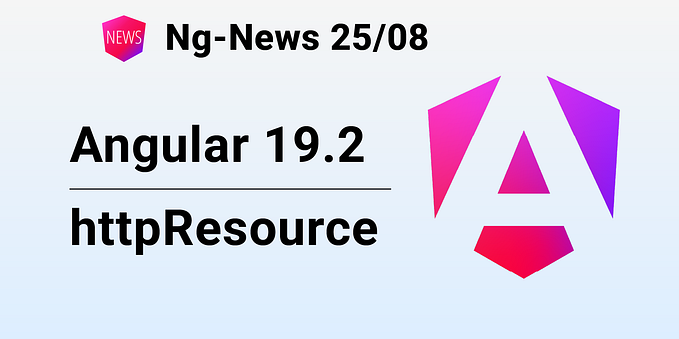Ng-News 25/09: Angular 19.2, httpResource