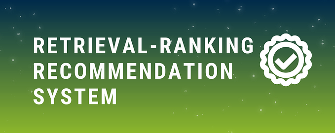 Retrieval-Ranking Recommendation System for H&M Dataset