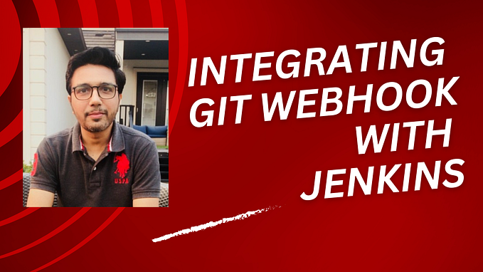 How to Integrate Git Webhooks with Jenkins for Automated CI/CD Pipelines