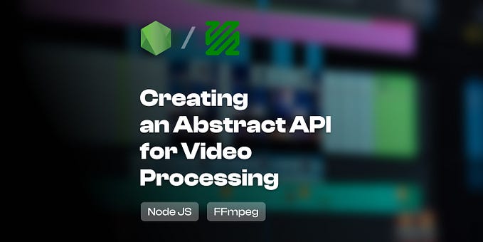 Creating an API for Video Processing with NodeJS. Part 1: A shape of API.