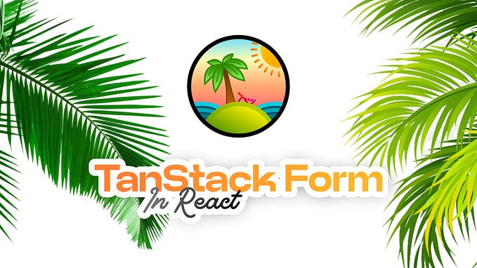 Handle Form in React with TanStack Form