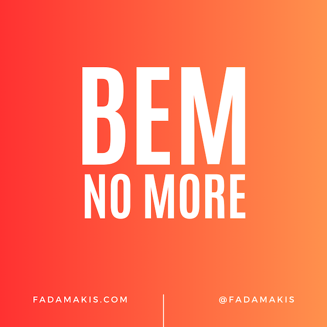 Time to Stop Using BEM