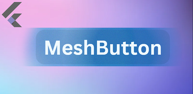 Flutter. New widget: MeshButton