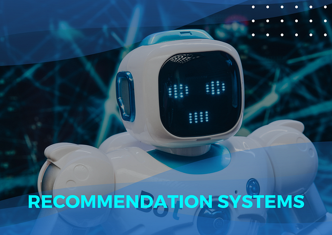 Recommendation Systems Explained: Understanding the Basic to Advance