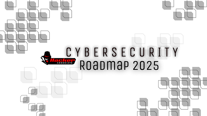Cybersecurity Roadmap 2025