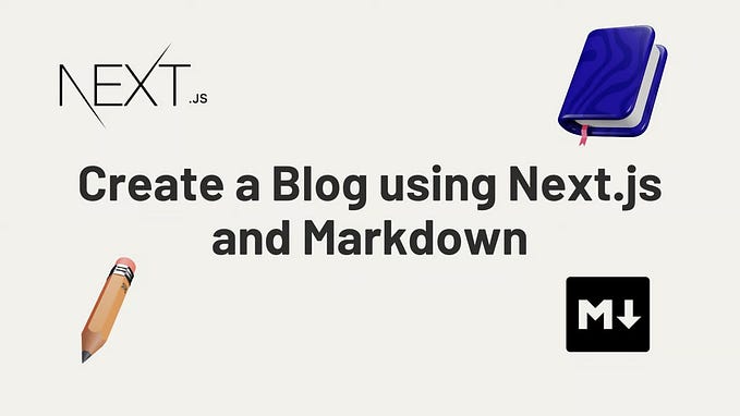 Building a Blog with Next.js and Markdown