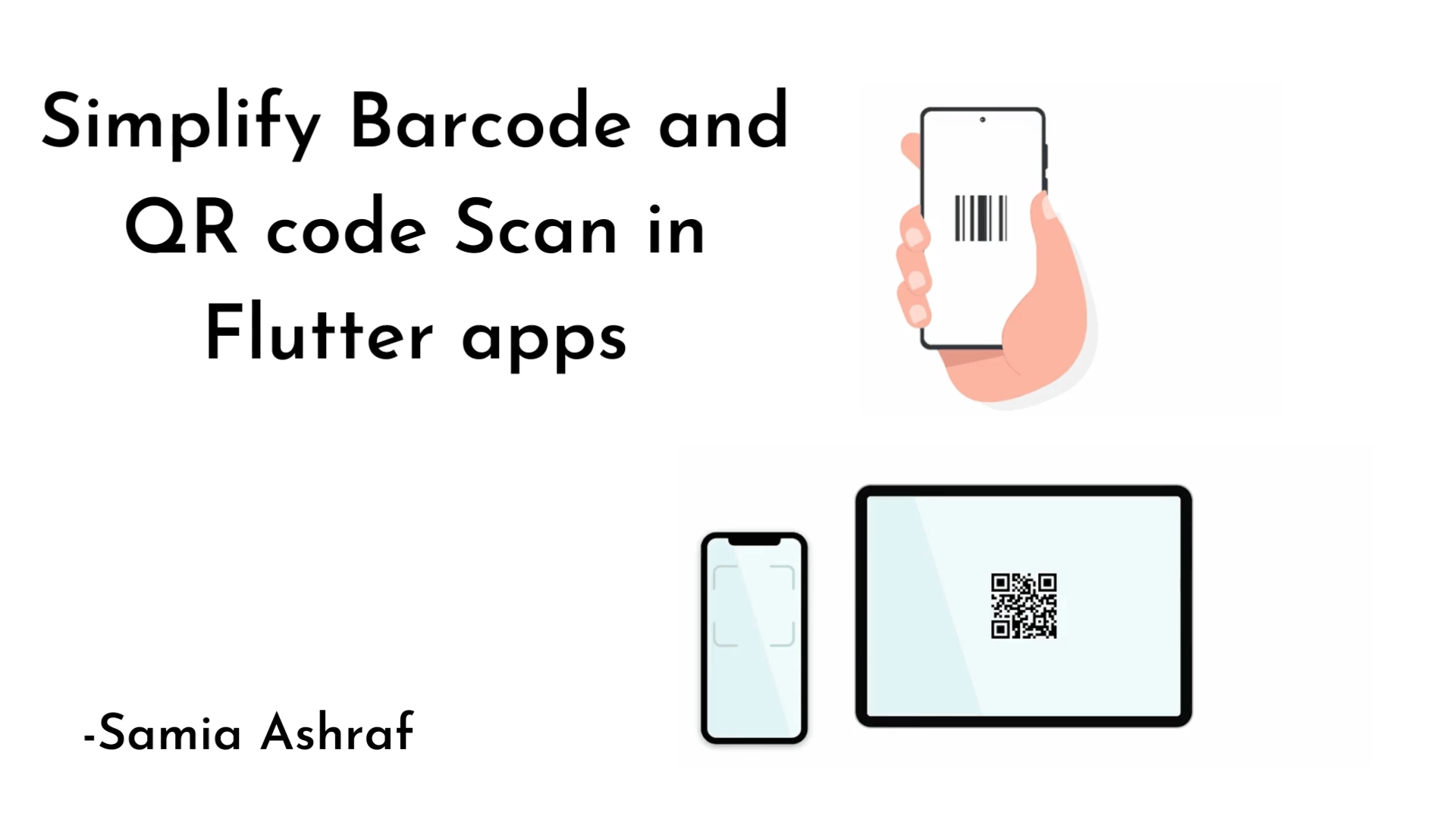 Simplify Barcode and QR code Scan in Flutter apps | by Samia Ashraf | Medium