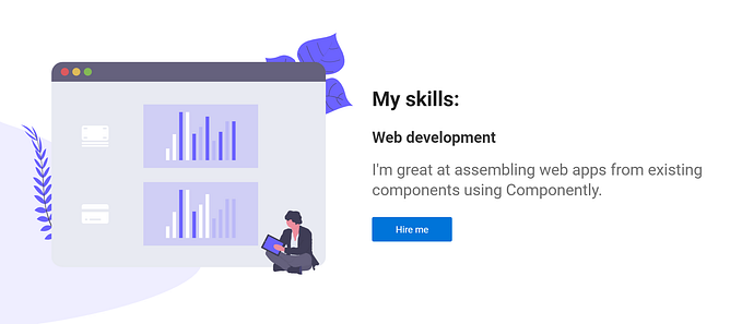 Portfolio example: “My skills: Web development — I’m great at assembling web apps from components using Componently”