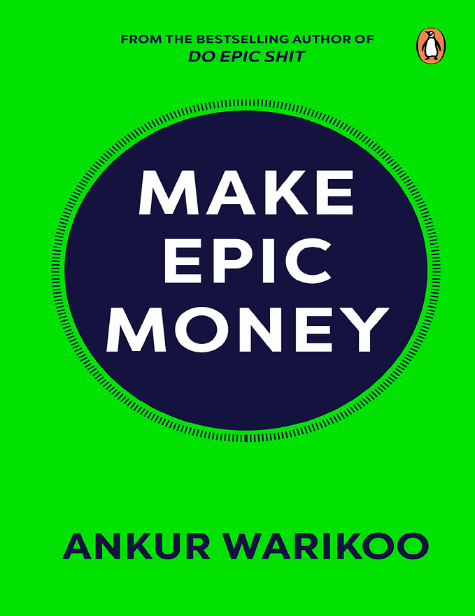 Book Review and Summary: Make Epic Money by Ankur Warikoo
