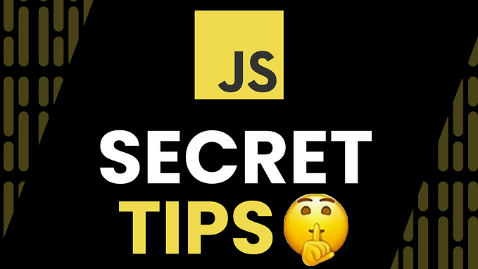 11 Mysterious But Interesting JavaScript Tips 🌟