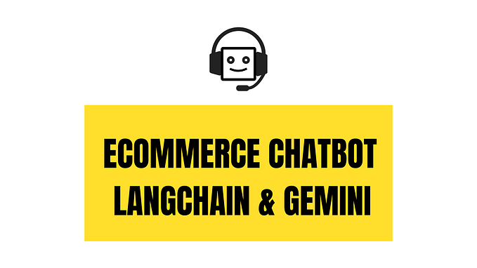 Building an AI-Powered E-commerce Chatbot with LangChain and Gemini