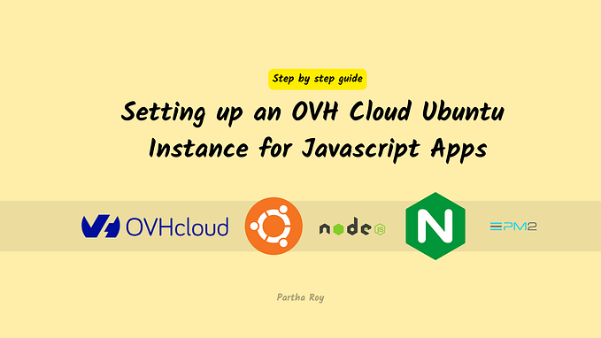 Setting Up An Ubuntu Instance for NodeJS Apps in OVH Cloud Using Nginx, PM2 & Github Actions