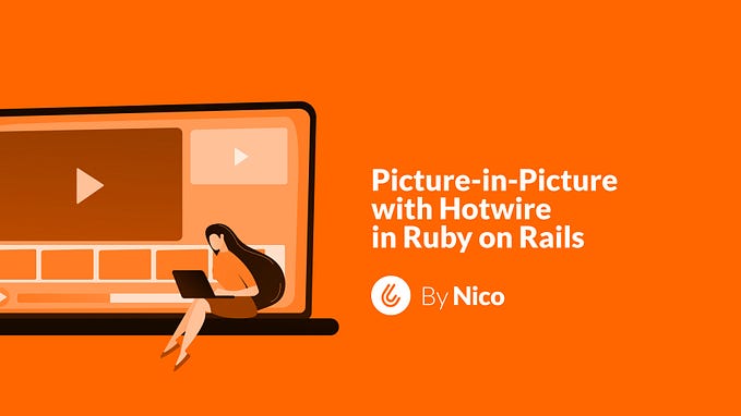 Picture-in-Picture with Hotwire in Ruby on Rails