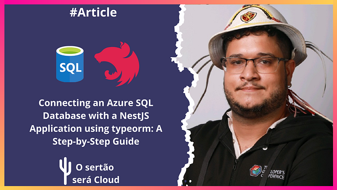 Connecting an Azure SQL Database with a NestJS Application using typeorm: A Step-by-Step Guide