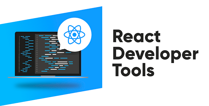 React Developer Tools 101