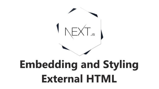 Embedding and Styling External HTML in Next.js Project