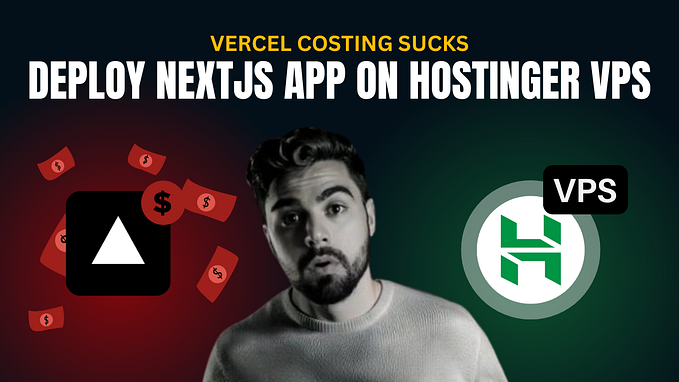 Vercel’s Costing Sucks: How to Deploy Your Next.js App on Hostinger VPS | Guide