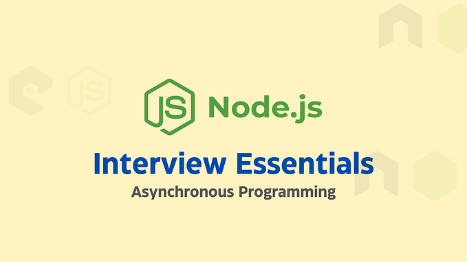 Node.js Interview Essentials: Asynchronous Programming in Node.js