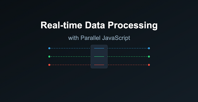 Real-time Data Processing with Parallel JavaScript: A Practical Guide