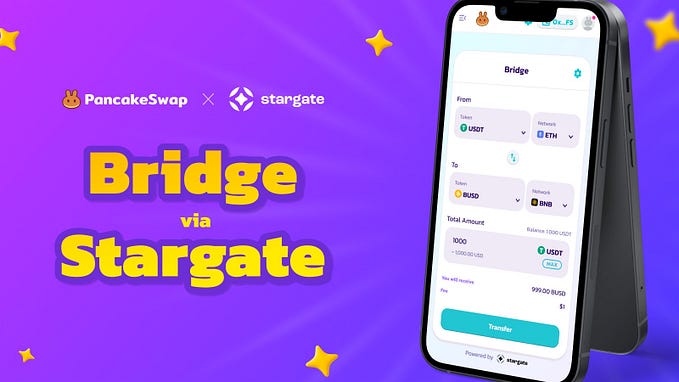 Launching PancakeSwap Bridge — A Partnership with Stargate