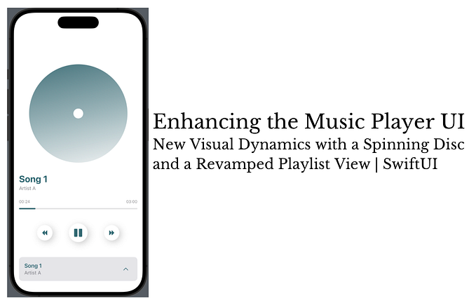 Enhancing the Music Player UI: New Visual Dynamics with a Spinning Disc and a Revamped Playlist…