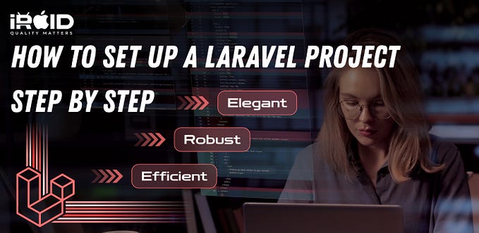 A document with the title ‘How to Set Up a Laravel Project: Step by Step’ in large, bold text. Below the title, the words ‘Elegant, Robust, Efficient’ are displayed in a smaller font.