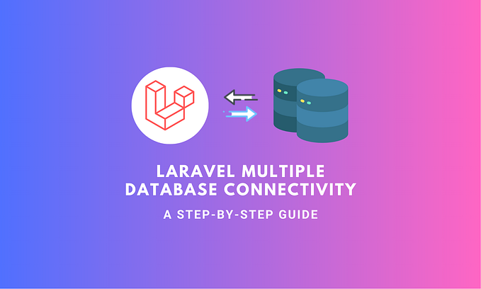 Laravel Multiple Database Connectivity: A Step-by-Step Guide