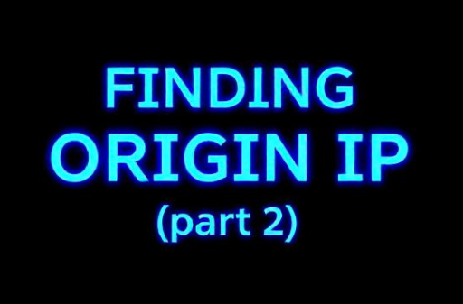 Finding the origin IP part 2