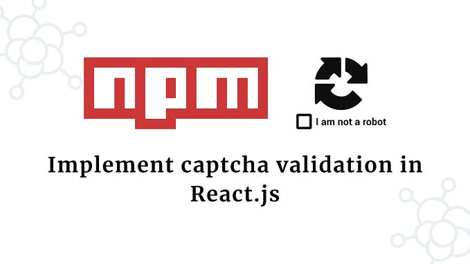 Securing Your React Applications with react-awesome-captcha : A Complete Guide