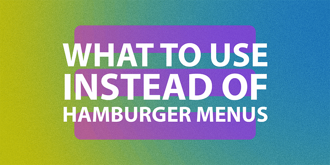 Great Alternatives to Hamburger Menus
