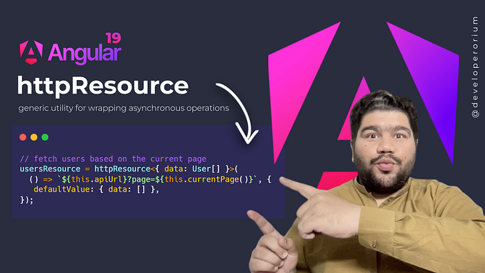 Say Goodbye to Manual Managing Api Request 👋 Welcome httpResource in Angular 19.2
