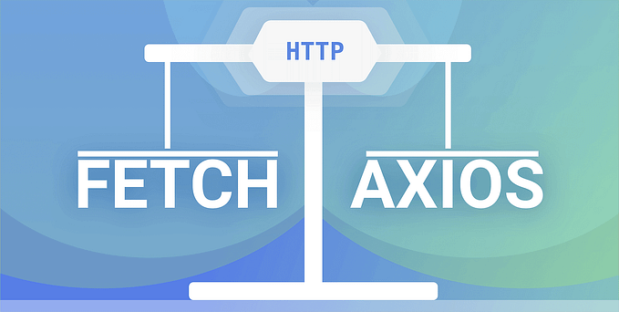 Differences Between Fetch and Axios