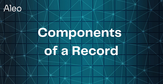 Components of a Record. Aleo
