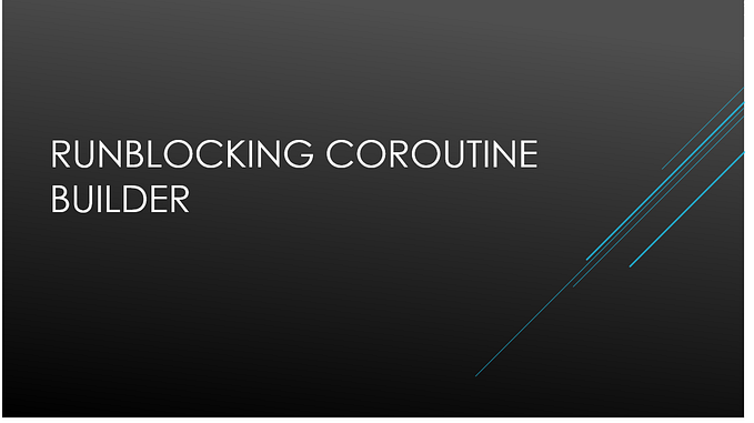 Kotlin Coroutines: runBlocking coroutine builder