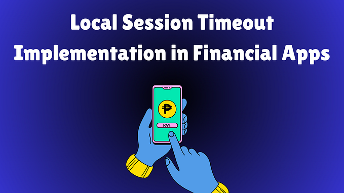How to Implement Local Session Timeout in Financial Android Apps for Enhanced Security