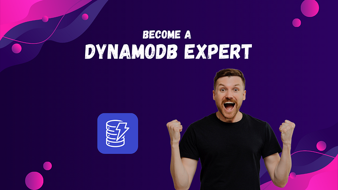 Become An Amazon DynamoDB Expert