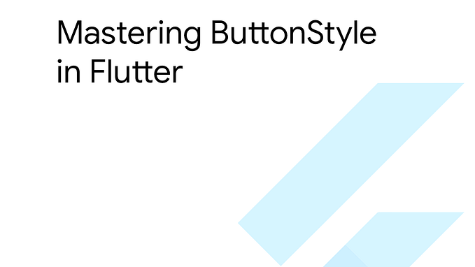 Mastering ButtonStyle in Flutter