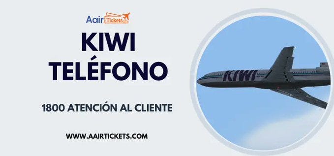 Kiwi Español Teléfono: Cómo Contactar con Atención al Cliente en Español