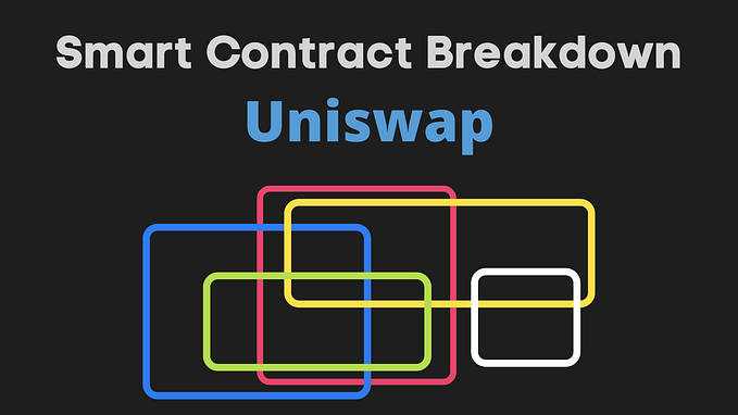 Uniswap Smart Contract Breakdown