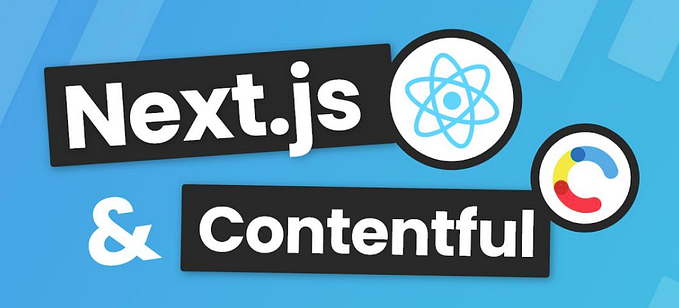 Creating a simple and scalable Static Site with Next.JS and Contentful CMS