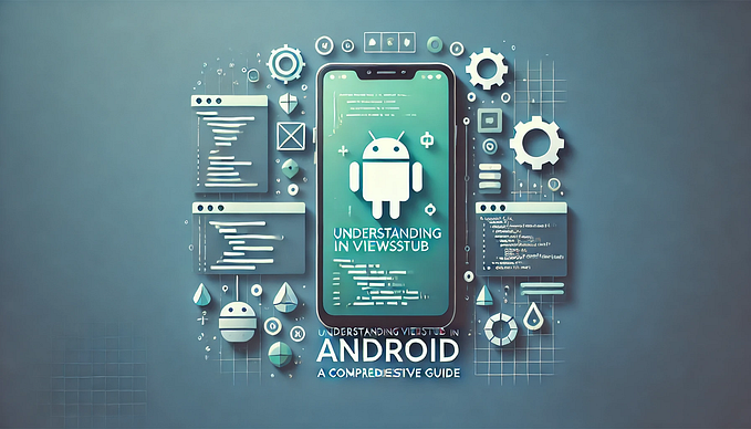 #1. Mastering ViewStub — The Hidden Performance Booster in Android