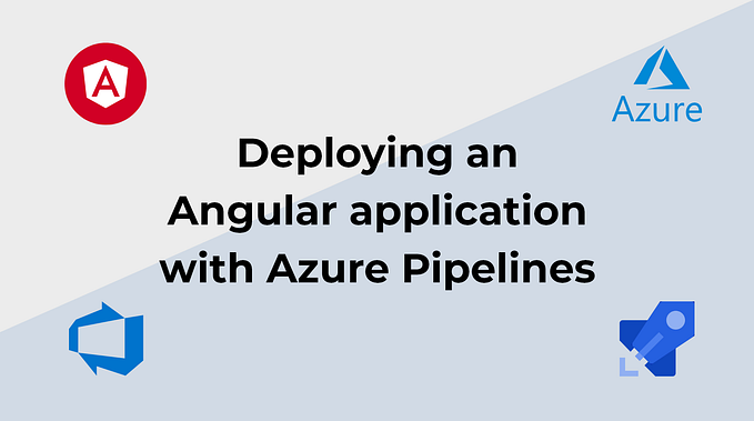 Deploying an Angular application with Azure Pipelines