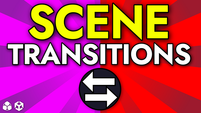 Unity 1–01: Making Smooth Scene Transitions (C#)