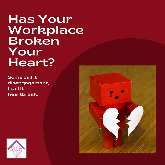When Work Breaks Your Heart
