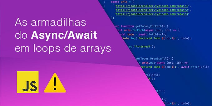 JavaScript- Armadilhas do Async/Await em loops
