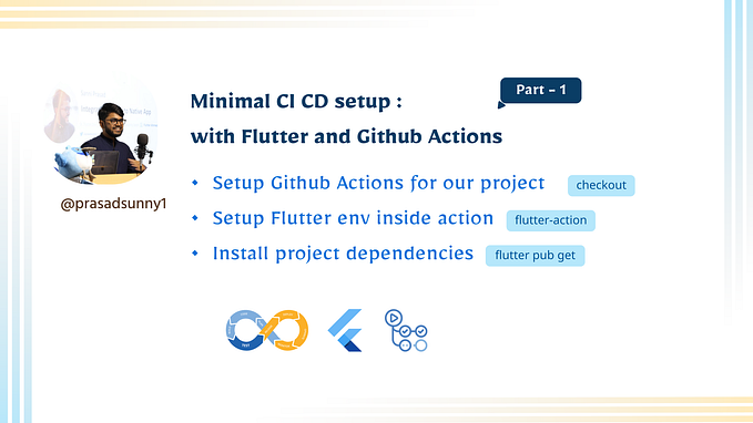 Minimal CI CD setup with Flutter and Github Actions — Part 1