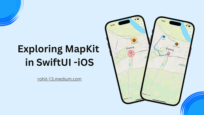 Exploring MapKit in SwiftUI -iOS