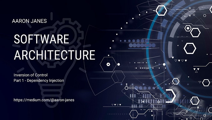 Software Architecture — Inversion of Control Part 1